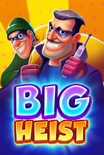 Демо игра Big Heist играть онлайн | Casino X Official бесплатно